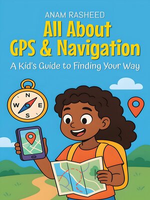 cover image of All About GPS & Navigation